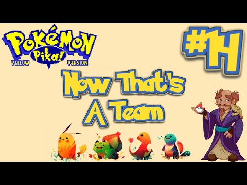 Let’s Play Pokémon Yellow Forgotten Run, Pt. 14 - Now That's A Team