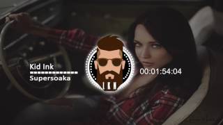 Kid Ink   Supersoaka