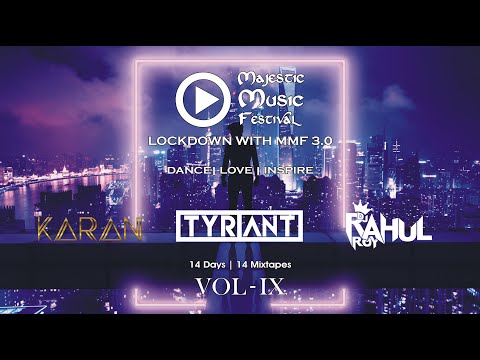 Lockdown With MMF 3.0 Vol - 9 Ft. Tyriant | DJ Rahul Roy | Karan