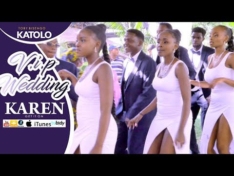 KATOLO V.I.P WEDDING AT KAREN BISENGO LIVE THIS LADIES D............