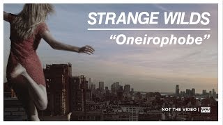 Strange Wilds - Oneirophobe