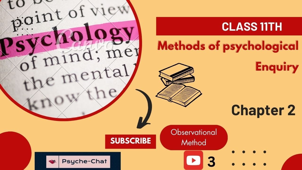 Methods of Enquiry in Psychology | Chapter 2 | Class 11 | Observational methods E3