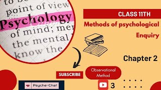 Methods of Enquiry in Psychology | Chapter 2 | Class 11 | Observational methods E3