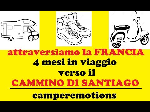 FRANCIA IN CAMPER - 4 mesi in viaggio verso il Cammino di Santiago - maggio 2022