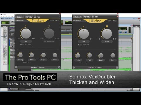 Sonnox VoxDoubler Thicken and Widen.    The Pro Tools PC
