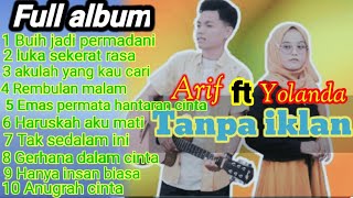 Download lagu full album Arif feat Yolanda Tanpa iklan #buihjadipermadani  #lukasekaratrasa #gerhanadalamcinta mp3