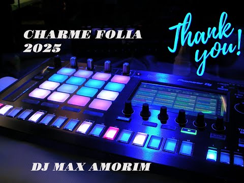 CHARME FOLIA DJ MAX AMORIM 2025