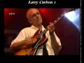 Larry Carlton & Sapphire Blues Band - Just an Excuse
