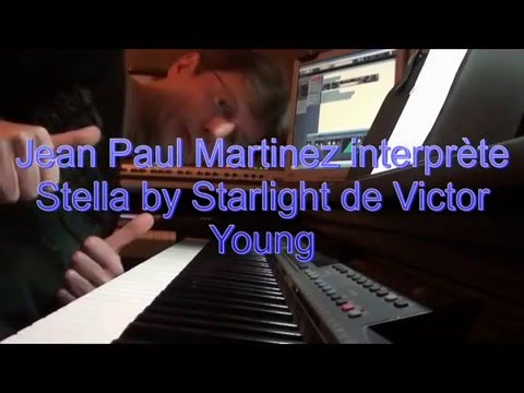 Jean Paul Martinez interprète Stella By Starlight de Victor Young