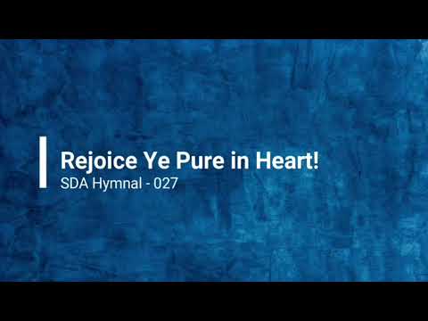 027 - Rejoice Ye Pure in Heart (with vocal)