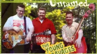 The Young Savages - Baby What Ya Doing Now ? (RAUCOUS RECORDS)