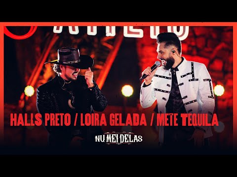 Halls Preto / Loira Gelada / Mete Tequila - Augusto & Atílio - DVD Nu Mei Delas - Ao Vivo