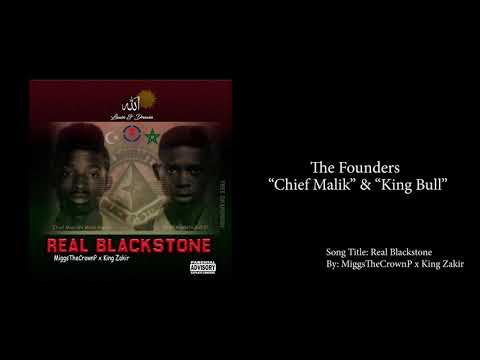 🤝Real Blackstone 🤚🏾✊🏾- MiggsTheCrownP X King Zakir
