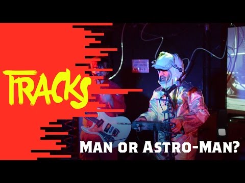 Man or Astro Man? - Tracks ARTE