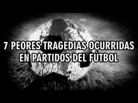 7 Worst Tragedies in Football Matches