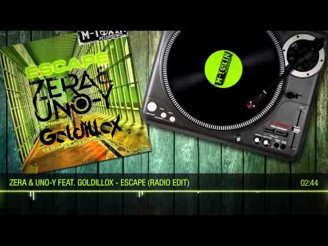 Zera & Uno-Y feat. Goldillox - Escape (Radio Edit)