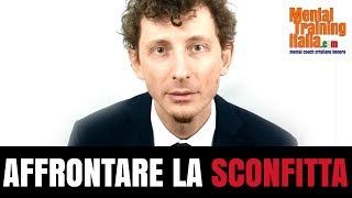 AFFRONTARE LA SCONFITTA