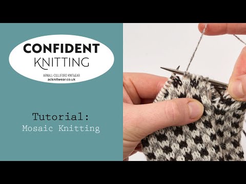Confident Knitting: Mosaic Knitting