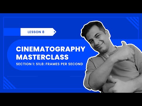 Cinematography Masterclass  S1L8   Frames per Second