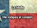 La Mafia .- Me rompes el corazón