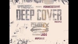 Chinx Drugz - Deep Cover Feat. Vado