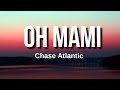 Chase Atlantic OH MAMI Lyrics