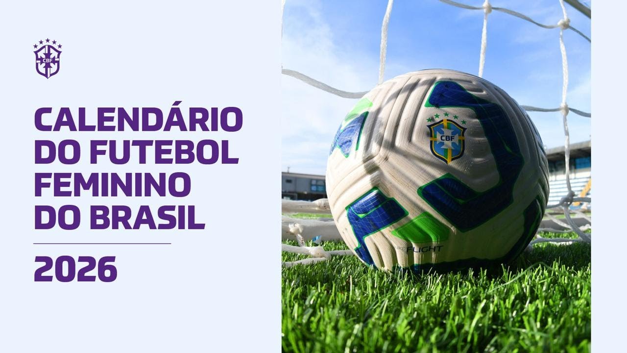 ANÚNCIO DO NOVO CALENDÁRIO DO FUTEBOL FEMININO DO BRASIL 2026