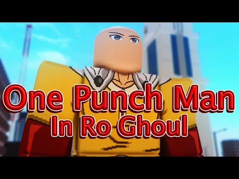 One Punch Man In Ro Ghoul!