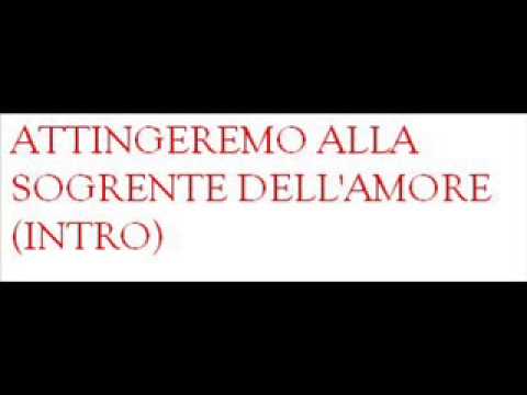 attingeremo alla sorgente dell'amore (intro andrea bolognese)