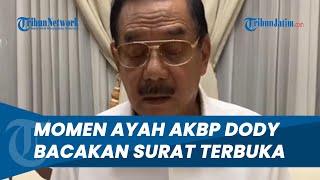 Takut Anaknya Lawan Jenderal Bintang 2, Ayah AKBP Dody Bacakan Surat Terbuka untuk Jokowi