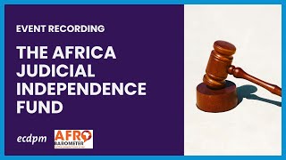 What is the Africa Judicial Independence Fund?