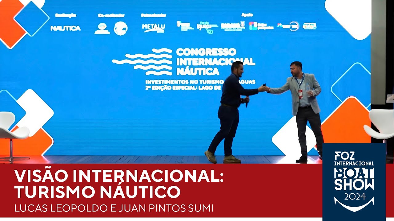 Visão Internacional: Turismo Náutico | Congresso Internacional Náutica | Foz 2024