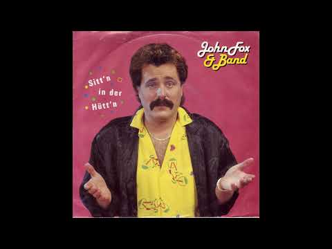 John Fox & Band - Sitt'n in der Hütt'n