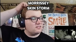 Morrissey - Skin Storm | Reaction!