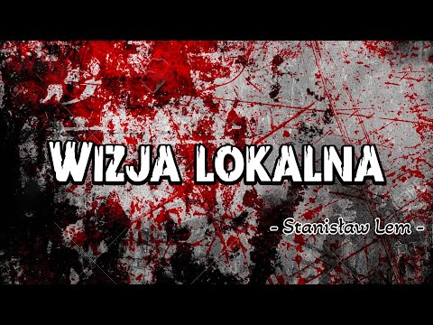 Wizja lokalna | Stanisław Lem | słuchowisko