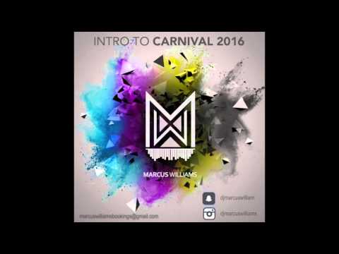 Intro To Carnival 2016 (feat. Marcus Williams)