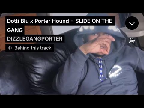 Dotti Blu x Porter Hound - SLIDE ON THE GANG (Classic pain)