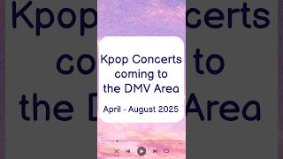 Download lagu Kpop Concerts coming to the DMV Area in 2025! (As of April 16th, 2025) #kpop mp3