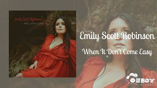 Emily Scott Robinson - When It Don&#39;t Come Easy (Patty Griffin Cover)