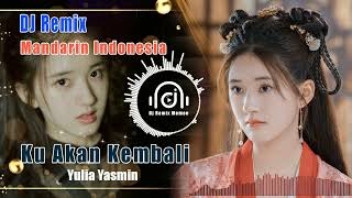 Download lagu Ku Akan Kembali DJ Remix Mandarin Indonesia Lagu Nostalgia mp3