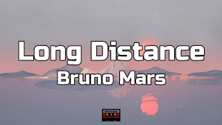 Bruno Mars - Long Distance (Lyrics)