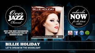 Billie Holiday - Let&#39;s Dream in the Moonlight (1938)