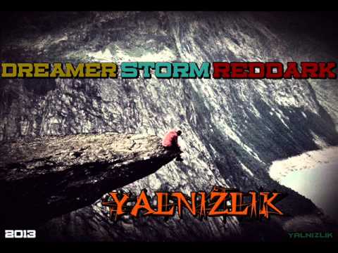 Dreamer & Storm & Reddark - Yalnızlık (2013)