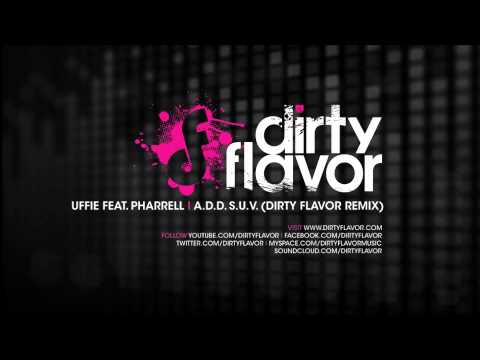 Uffie feat. Pharrell l ADD SUV (Dirty Flavor remix)