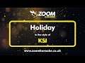 KSI - Holiday - Karaoke Version from Zoom Karaoke