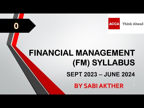 ACCA I Financial Management (FM) Syllabus Sept 2023 - June 2024