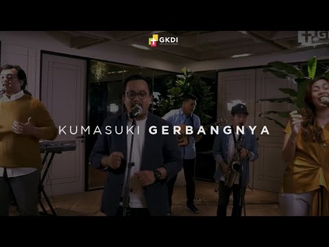 Ku Masuki GerbangNya (Cover) | GKDI Worship | Lagu Rohani Kristen