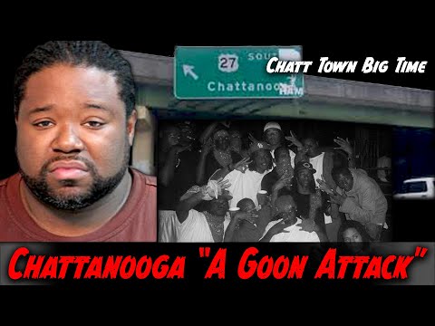 Chatt Town Goon Attack "Who Is Chattanooga Big Time"