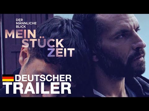 DER MÄNNLICHE BLICK: MEIN STÜCK ZEIT - Offizieller deutscher Trailer - NQV Media