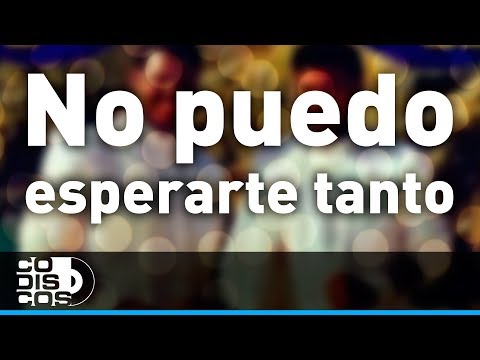 No Puedo Esperarte Tanto, Los Diablitos - Audio